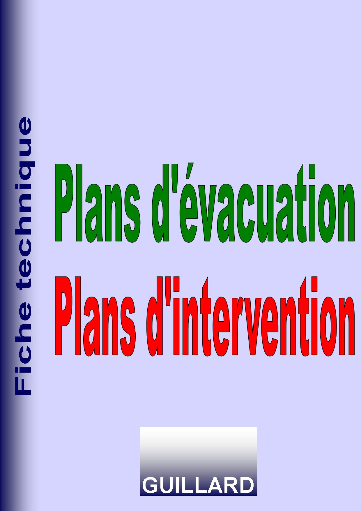 PLANS D'EVACUATION, PLANS D'INTERVENTION , PLAN DE SECURITE INCENDIE POUR ERP ET ERT