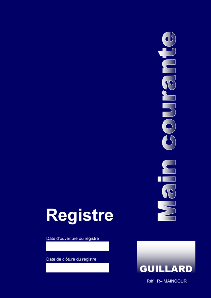 -- Registre de MAIN COURANTE (44 pages) pour service de sécurité - R.MAINCOUR - Edition GUILLARD