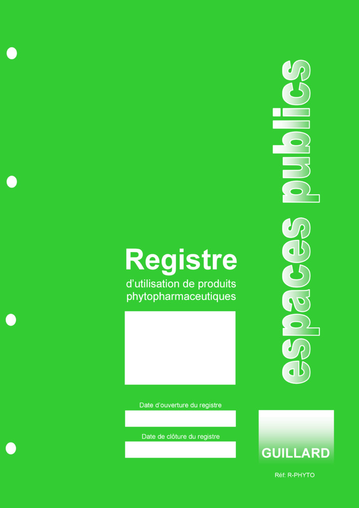 Registre d'utilisation  des  PRODUITS PHYTOPHARMACEUTIQUES en espace public - R.PHYTO- Edition GUILLARD