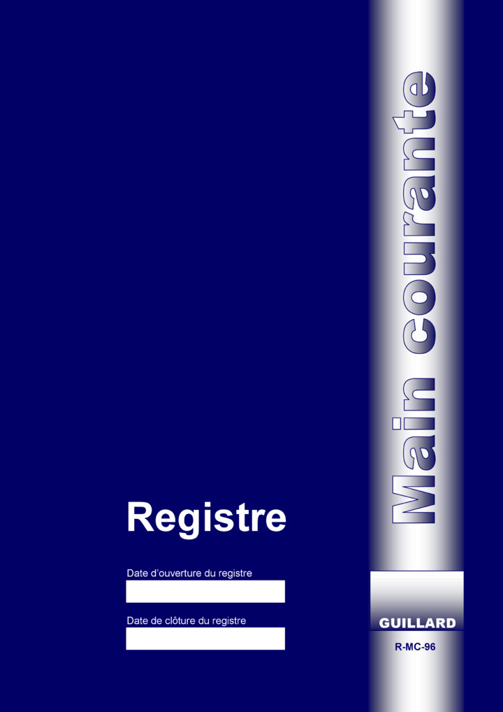 -- Registre de MAIN COURANTE pour service de sécurité - 96 pages  - R.MC96 - Edition GUILLARD