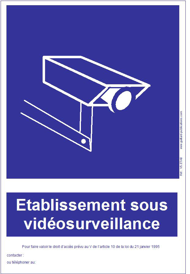 Signal d'information ETABLISSEMENT sous VIDEOSURVEILLANCE - Vitrophanie ( 21 aot 2009)